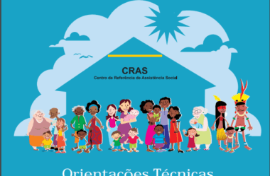 Orientações Técnicas Centro de Referência de Assistência Social (CRAS)