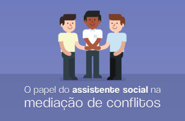 O papel do assistente social na mediação de conflitos