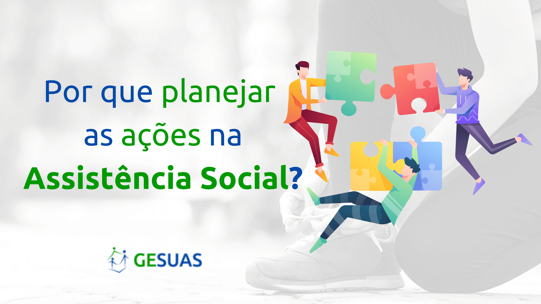 Planejamento Na Assist Ncia Social Blog Do Gesuas