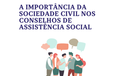 A importância da Sociedade Civil nos Conselhos de Assistência Social