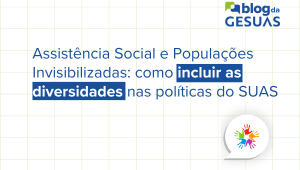 incluir as diversidades nas políticas do SUAS