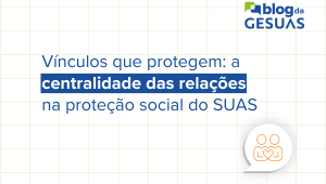 vínculos no SUAS